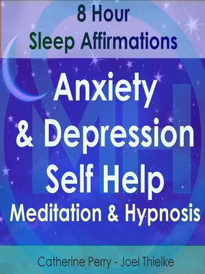 cover image of 8 Hour Sleep Affirmations: Anxiety & Depression Self Help Meditation & Hypnosis